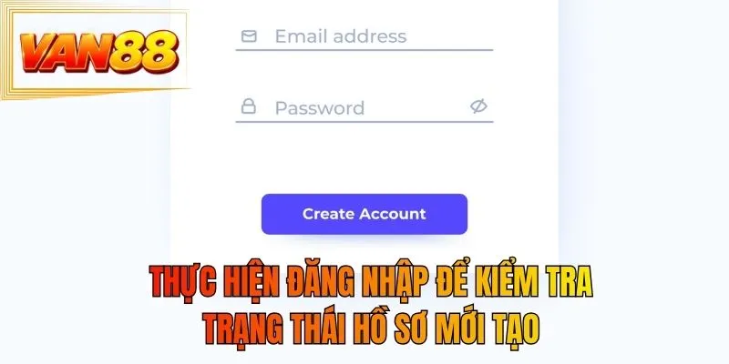Thực hiện đăng nhập để kiểm tra trạng thái hồ sơ mới tạo